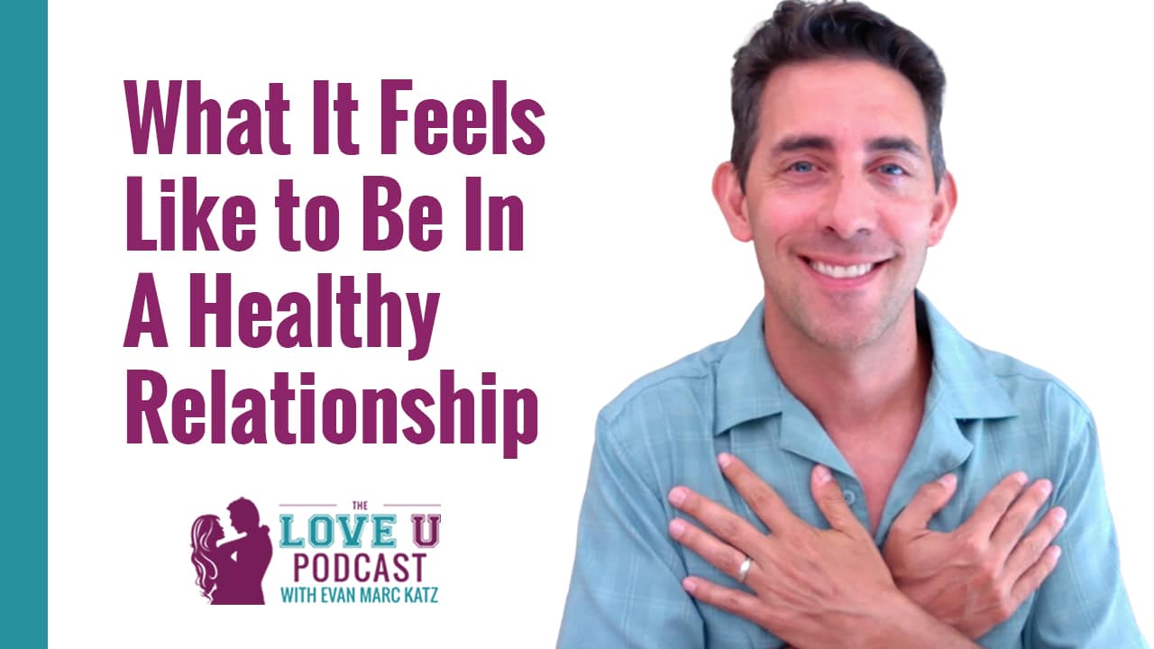what should a healthy relationship feel like
